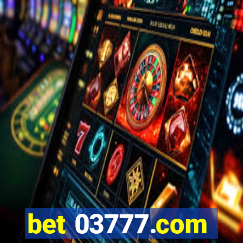bet 03777.com